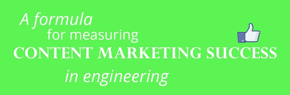 A formula for measuring content marketing success in engineering